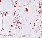Grey Daturas : Blood Trails